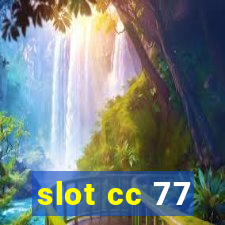 slot cc 77